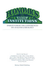 Hans Albert (auth.), Karl Brunner (eds.) — Economics Social Institutions: Insights from the Conferences on Analysis & Ideology