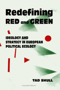 Tad Shull — Redefining red and green: ideology and strategy in European political ecology