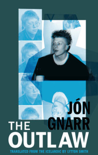 Jón Gnarr — The Outlaw