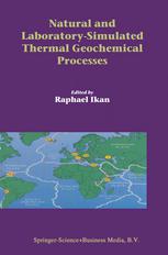 Bernd R. T. Simoneit (auth.), Raphael Ikan (eds.) — Natural and Laboratory-Simulated Thermal Geochemical Processes