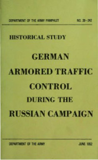 Müller-Hillebrand, Oskar Munzel. — German armored traffic control during the Russian campaign