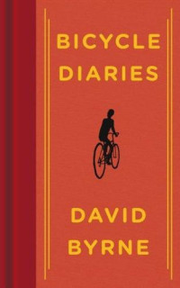 David Byrne — Bicycle diaries