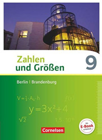 Bernhard Bonus, Ines Knospe, Martina Verhoeven, Udo Wennekers — Zahlen und Größen - Berlin und Brandenburg - 9. Schuljahr: Schulbuch