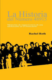 Rachel Roth — La historia del número 48915