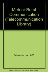 Jacob Z. Schanker — Meteor Burst Communications