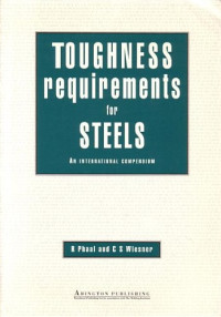 R. Phaal and C.S. Wiesner (Auth.) — Toughness Requirements for Steels. An International Compendium