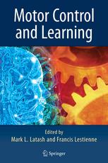 Anatol G. Feldman (auth.), Mark L. Latash, Francis Lestienne (eds.) — Motor Control and Learning