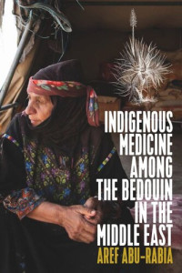 Aref Abu-Rabia — Indigenous Medicine Among the Bedouin in the Middle East