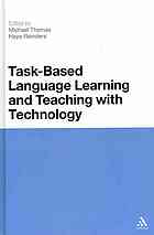 Michael Thomas; Hayo Reinders — Task-based language learning and teaching with technology