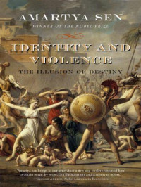 Sen, Amartya — Identity and Violence: The Illusion of Destiny