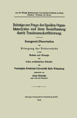 Arno Kirsche (auth.) — Beitrage zur Frage der lipoiden Organhamolysine und ihrer Beeinflussung durch Traubenzuckerfütterung: Inaugural-Dissertation