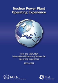 Nuclear Energy Agency — Nuclear Power Plant Operating Experiences from the IAEA/NEA Incident Reporting System 2015-2017