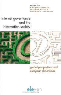 Wolfgang Benedek, Veronika Bauer, Matthias C. Kettemann (eds.) — Internet Governance and the Information Society: Global Perspectives and European Dimensions