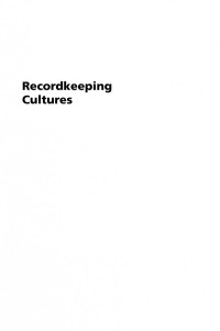 Gillian Oliver; Fiorella Foscarini — Recordkeeping Cultures