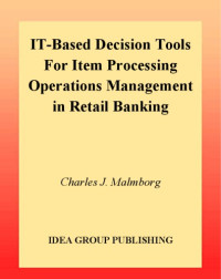 Charles J. Malmborg — It-Based Decision Tools for Item Processing Operations Management in Retail Banking