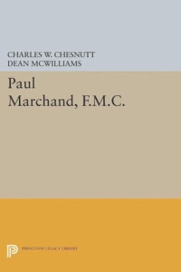 Charles W. Chesnutt (editor); Dean McWilliams (editor) — Paul Marchand, F.M.C.