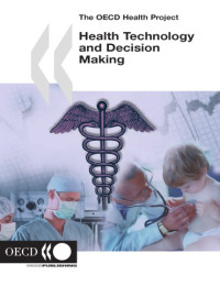 OECD — The OECD Health Project Health Technologies and Decision Making.