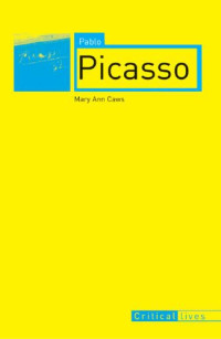 Picasso, Pablo;Caws, Mary Ann — Pablo Picasso