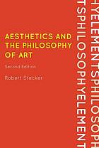 Stecker, Robert — Aesthetics and the Philosophy of Art: An Introduction