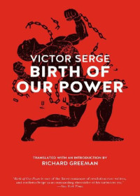 Victor Serge — Birth of Our Power (Spectre)