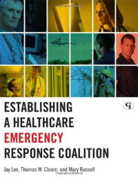 Jay Lee — Establishing a Healthcare Emergency Response Coalition