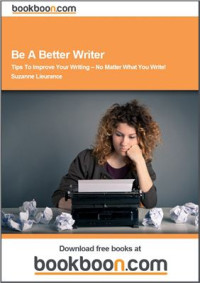 Lieurance Suzanne. — Be a Better Writer. Tips to Improve Your Writing - No Matter What You Write!