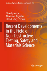Elena Lysenko, Alexander Rogachev, Oldřich Starý — Recent Developments in the Field of Non-Destructive Testing, Safety and Materials Science
