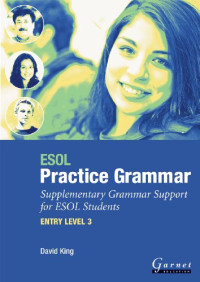 David Alan King — ESOL Practice Grammar: Suplementary Grammar Support for ESOL Students: Entry Level 3