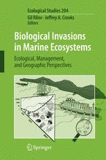 Dr. Gil Rilov, Dr. Jeffrey A. Crooks (auth.), Dr. Gil Rilov, Dr. Jeffrey A. Crooks (eds.) — Biological Invasions in Marine Ecosystems: Ecological, Management, and Geographic Perspectives