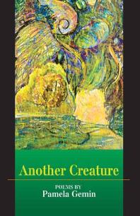 Pamela Gemin — Another Creature : Poems