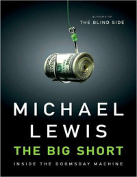Майкъл Луис — Големият залог (за финансовата криза 2008)