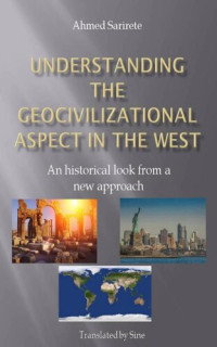 Ahmed Sarirete, Ahmed Sine — Understanding the geocivilizational aspect in the West