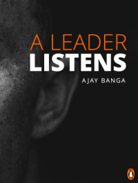 Ajay Banga — A Leader Listens