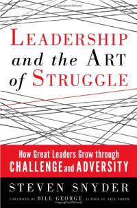 Steven Snyder — Leadership and the Art of Struggle