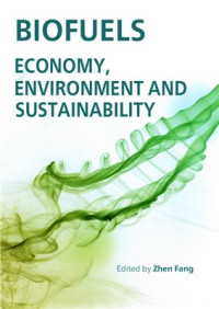 Fang Z. (Ed.) — Biofuels: Economy, Environment and Sustainability