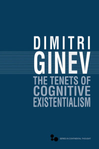 Dimitri Ginev — The Tenets of Cognitive Existentialism