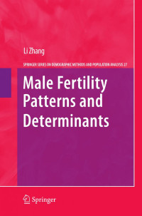 Li Zhang (auth.) — Male Fertility Patterns and Determinants