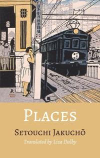 Jakuchō Setouchi; Liza Dalby — Places