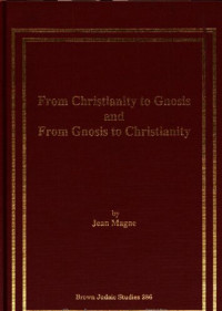 Jean Magne; A.F.W. Armstrong — From Christianity to Gnosis and From Gnosis to Christianity