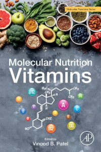 Vinood B. Patel (editor) — Molecular Nutrition: Vitamins