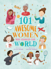 Julia Adams — 101 Awesome Women Who Changed Our World