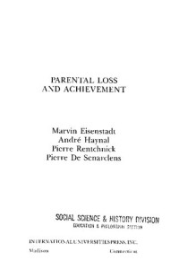 Marvin Eisenstadt, Andre Haymal, Pierre Rentchnick, Pierre De Senarclens — Parental Loss and Achievement