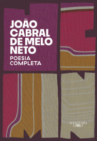 João Cabral de Melo Neto — Poesia completa