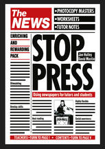 Jan Hulley, David Mastin (auth.) — Stop Press: An enriching and rewarding use of a daily newspaper for tutors and students