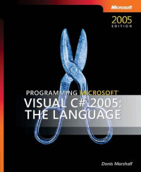 Donis Marshall — Programming Microsoft Visual C# 2005 - The Language