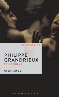 Greg Hainger — Philippe Grandrieux: Sonic Cinema
