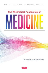 Thomas Nordström — The Theoretical Foundation of Medicine