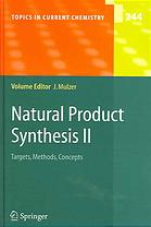 Thilo J. Heckrodt, Johann Mulzer (auth.), Johann Mulzer (eds.) — Natural Products Synthesis II: Targets, Methods, Concepts
