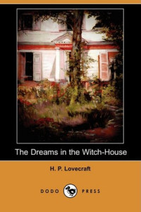 H. P. Lovecraft — The Dreams in the Witch-House