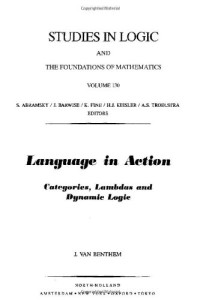 Johan van Benthem (Eds.) — Language in Action: Categories, Lambdas and Dynamic Logic